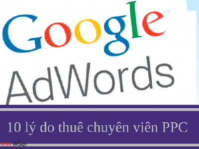 10 lý do để thuê một chuyên viên quản lý PPC (trả tiền theo mỗi lượt click chuột)